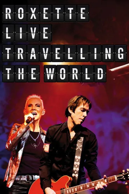 Póster de Roxette : Live Travelling the World