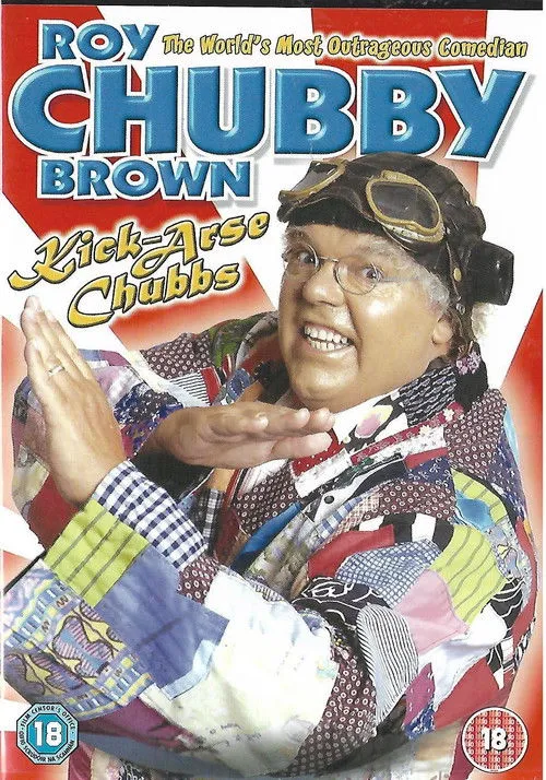 Roy 'Chubby' Brown interpreta a Himself en Roy Chubby Brown: Kick-Arse Chubbs