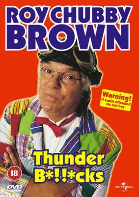 Póster de la película Roy Chubby Brown: Thunder B*!!*cks