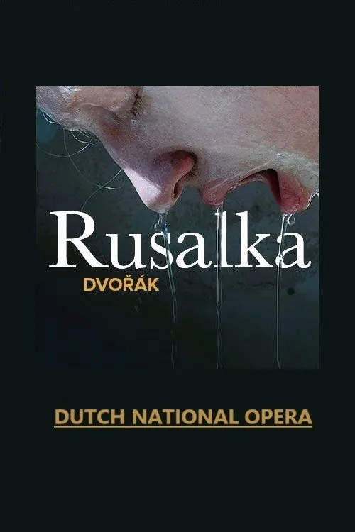 Póster de Rusalka - Dutch National Opera