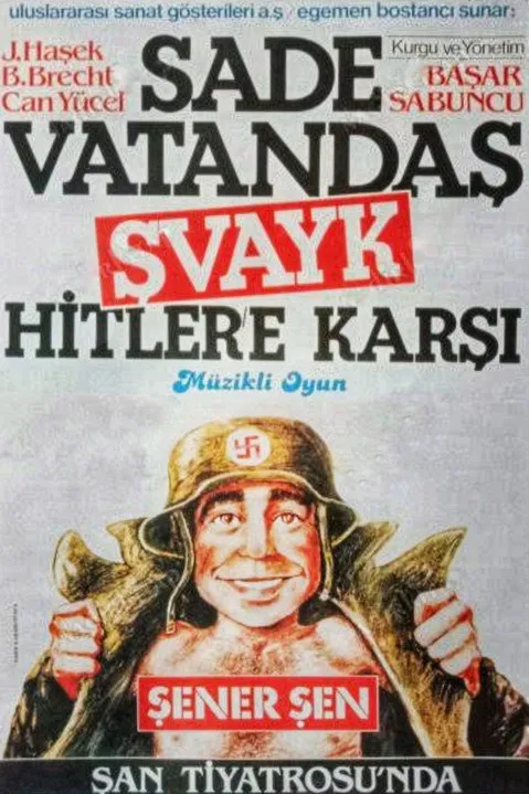Ertugrul Bilda interpreta a  en Sade Vatandaş Şvayk Hitler'e Karşı