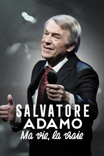 Póster de Salvatore Adamo, ma vie, la vraie