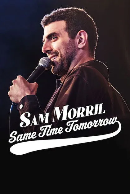 Sam Morril interpreta a Self en Sam Morril: Same Time Tomorrow