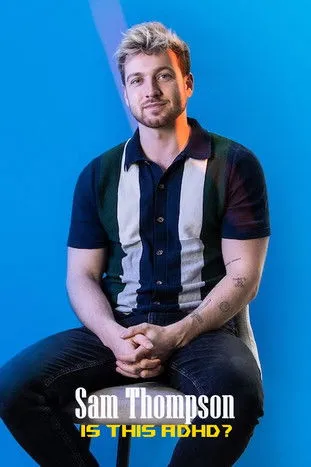 Sam Thompson interpreta a Self en Sam Thompson: Is This ADHD?