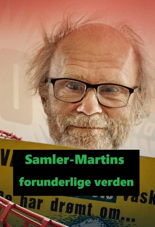Martin Gunnarsen interpreta a Sig selv en Samler-Martins forunderlige verden