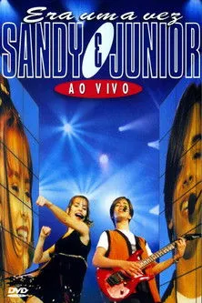 Póster de Sandy & Junior: Era uma Vez – Ao Vivo