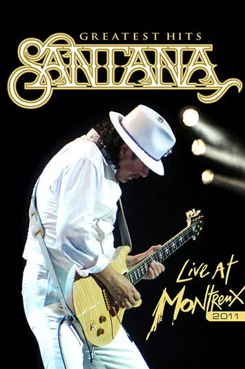 Póster de Santana: Greatest Hits - Live at Montreux 2011