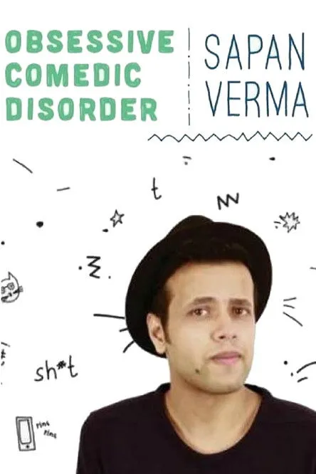 Póster de Sapan Verma: Obsessive Comedic Disorder