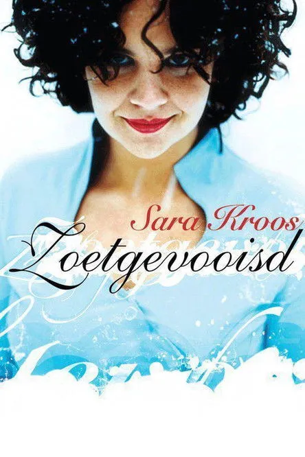 Sara Kroos interpreta a Herself en Sara Kroos: Zoetgevooisd