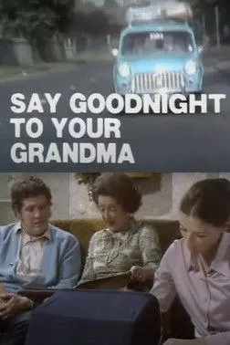 Mona Bruce interpreta a Grannie Clarke en Say Goodnight to Your Grandma