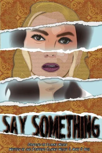 Clarke Wolfe interpreta a Claire en Say Something