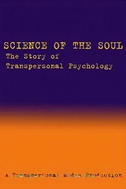Póster de Science of the Soul: The Story of Transpersonal Psychology