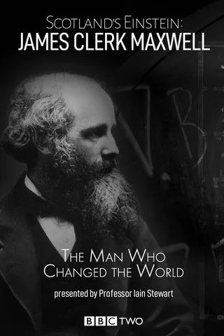Póster de la película Scotland's Einstein: James Clerk Maxwell - The Man Who Changed the World