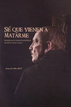 Póster de la película Sé que vienen a matarme