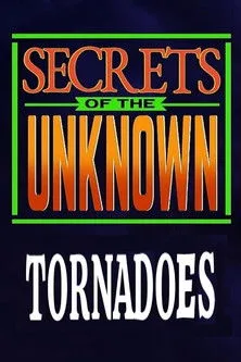Póster de la película Secrets of the Unknown: Tornadoes