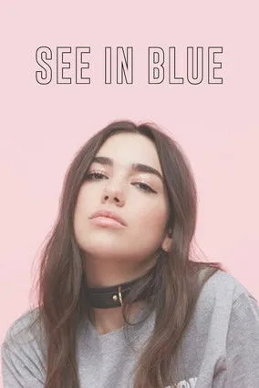 Dua Lipa interpreta a Self en See in Blue