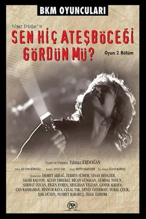 Póster de Sen Hiç Ateşböceği Gördün mü? - Tiyatro Oyunu