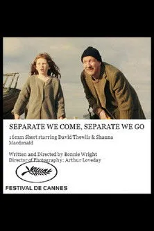 Póster de la película Separate We Come, Separate We Go