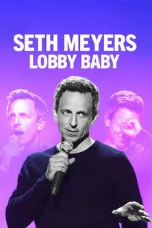 Seth Meyers interpreta a Himself en Seth Meyers: Lobby Baby