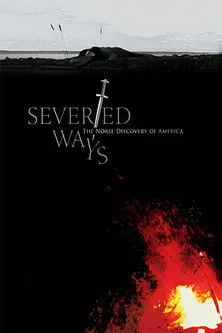 Póster de Severed Ways: The Norse Discovery of America