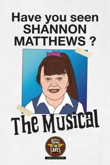 Póster de Shannon Matthews: The Musical - Live at Edinburgh Fringe