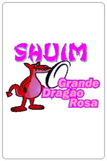 Póster de la película Shuim: O Grande Dragão Rosa