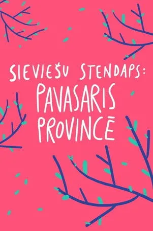 Póster de Sieviešu Stendaps. Pavasaris Provincē