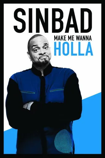 Póster de Sinbad: Make Me Wanna Holla