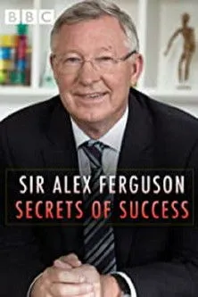 Alex Ferguson interpreta a Self en Sir Alex Ferguson: Secrets of Success