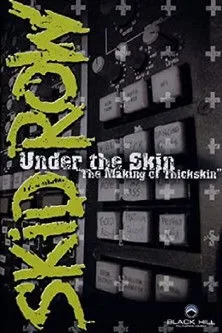 Póster de Skid Row | Under The Skin: The Making Of Thickskin