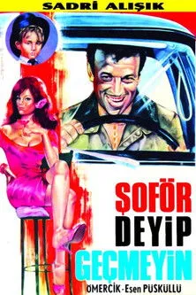 Póster de la película Şoför Deyip Geçmeyin
