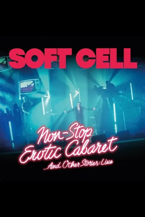 Póster de Soft Cell:Non Stop Erotic Caberet …And Other Stories: Live