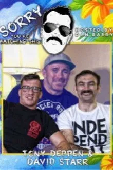 Póster de Sorry You're Watching This: Tony Deppen & David Starr