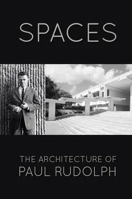 Póster de la película Spaces: The Architecture of Paul Rudolph
