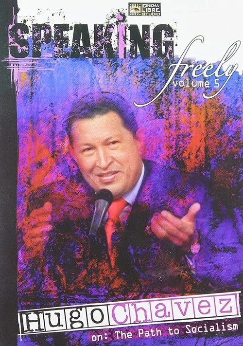 Hugo Chávez interpreta a Self en Speaking Freely Volume 5: Hugo Chavez