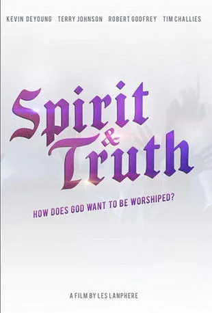 Póster de Spirit & Truth