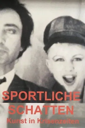 Póster de la película Sportliche Schatten – Kunst in Krisenzeiten