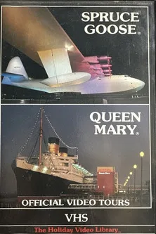 Póster de la película Spruce Goose & Queen Mary: Official Video Tours