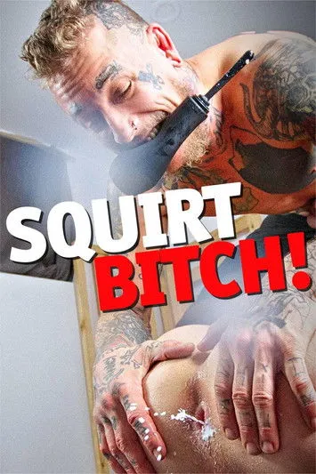 Póster de la película Squirt, Bitch