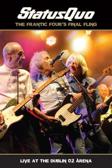 Póster de Status Quo: The Frantic Four’s Final Fling - Live At The Dublin 02 Arena