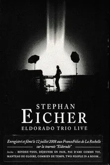 Stephan Eicher interpreta a en Stephan Eicher : Eldorado Trio Live