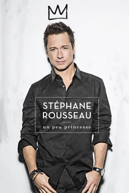 Stéphane Rousseau interpreta a Himself en Stéphane Rousseau - Un Peu Princesse