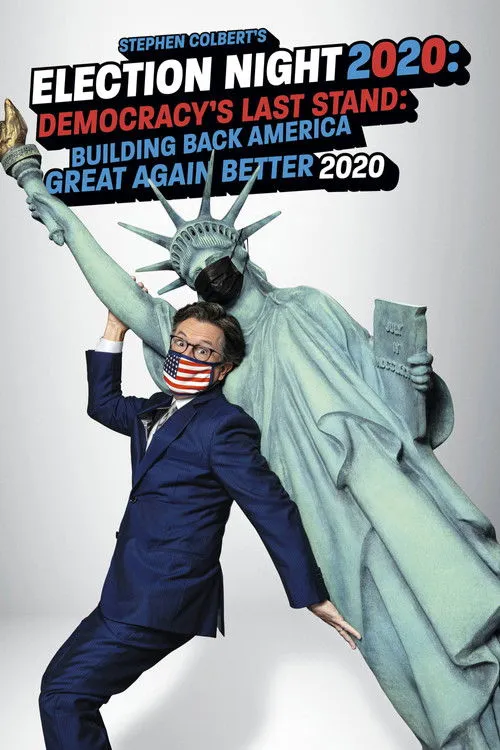 Stephen Colbert interpreta a Self - Host en Stephen Colbert's Election Night 2020: Democracy's Last Stand: Building Back America Great Again Better 2020