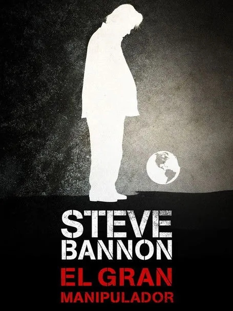 Póster de Steve Bannon, el gran manipulador