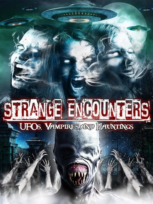 Póster de Strange Encounters: Vampires, UFOs and Hauntings