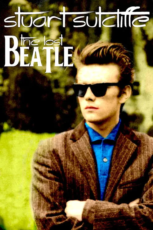 Póster de Stuart Sutcliffe: The Lost Beatle