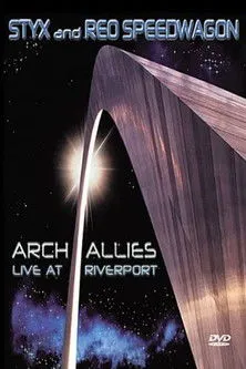 Póster de Styx and REO Speedwagon: Arch Allies, Live at Riverport