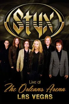 Póster de Styx: Live At The Orleans Arena Las Vegas
