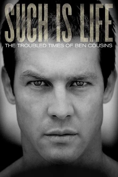 Póster de Such Is Life - The Troubled Times Of Ben Cousins