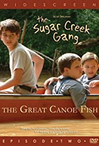 Póster de Sugar Creek Gang: Great Canoe Fish